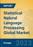 Statistical Natural Language Processing Global Market Insights 2023, Analysis and Forecast to 2028, by Market Participants, Regions, Technology, Application, Product Type- Product Image