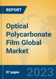 Optical Polycarbonate Film Global Market Insights 2023, Analysis and Forecast to 2028, by Manufacturers, Regions, Technology, Product Type- Product Image