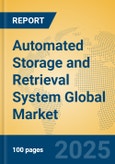 Automated Storage and Retrieval System Global Market Insights 2022, Analysis and Forecast to 2027, by Market Participants, Regions, Technology, Product Type- Product Image