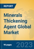 Minerals Thickening Agent Global Market Insights 2023, Analysis and Forecast to 2028, by Manufacturers, Regions, Technology, Application, Product Type- Product Image