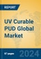 UV Curable PUD Global Market Insights 2022, Analysis and Forecast to 2027, by Manufacturers, Regions, Technology, Application - Product Thumbnail Image