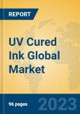 UV Cured Ink Global Market Insights 2023, Analysis and Forecast to 2028, by Manufacturers, Regions, Technology, Application, Product Type- Product Image