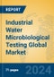 Industrial Water Microbiological Testing Global Market Insights 2024, Analysis and Forecast to 2029, by Market Participants, Regions, Technology - Product Image