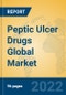Peptic Ulcer Drugs Global Market Insights 2022, Analysis and Forecast to 2027, by Market Participants, Regions, Technology, Application - Product Image