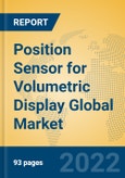 Position Sensor for Volumetric Display Global Market Insights 2022, Analysis and Forecast to 2027, by Manufacturers, Regions, Technology, Application, Product Type- Product Image