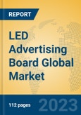 LED Advertising Board Global Market Insights 2023, Analysis and Forecast to 2028, by Manufacturers, Regions, Technology, Application, Product Type- Product Image
