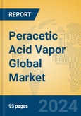 Peracetic Acid Vapor Global Market Insights 2024, Analysis and Forecast to 2029, by Manufacturers, Regions, Technology, Application- Product Image