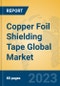 Copper Foil Shielding Tape Global Market Insights 2022, Analysis and Forecast to 2027, by Manufacturers, Regions, Technology, Application, Product Type - Product Thumbnail Image