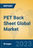 PET Back Sheet Global Market Insights 2023, Analysis and Forecast to 2028, by Manufacturers, Regions, Technology, Application, Product Type- Product Image