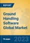 Ground Handling Software Global Market Insights 2023, Analysis and Forecast to 2028, by Market Participants, Regions, Technology, Application, Product Type - Product Image