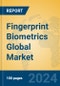 Fingerprint Biometrics Global Market Insights 2023, Analysis and Forecast to 2028, by Manufacturers, Regions, Technology, Product Type - Product Image