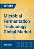 Microbial Fermentation Technology Global Market Insights 2023, Analysis and Forecast to 2028, by Market Participants, Regions, Technology, Application, Product Type- Product Image