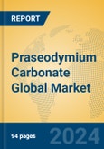 Praseodymium Carbonate Global Market Insights 2024, Analysis and Forecast to 2029, by Manufacturers, Regions, Technology, Application- Product Image
