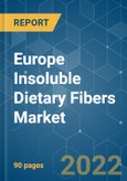 Europe Insoluble Dietary Fibers Market - Growth, Trends, COVID-19 Impact, and Forecasts (2022 - 2027)- Product Image