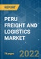 PERU FREIGHT AND LOGISTICS MARKET - Growth, Trends, COVID-19 Impact, and Forecasts (2022 - 2027) - Product Thumbnail Image