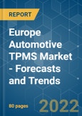 Europe Automotive TPMS Market - Forecasts and Trends (2022 - 2027)- Product Image