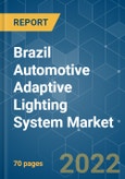 Brazil Automotive Adaptive Lighting System Market - Growth, Trends, COVID-19 Impact, and Forecasts (2022 - 2027)- Product Image