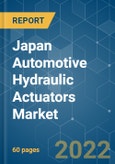 Japan Automotive Hydraulic Actuators Market - Growth, Trends, COVID-19 Impact, and Forecasts (2022 - 2027)- Product Image