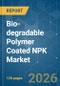 Bio-degradable Polymer Coated NPK - Market Share Analysis, Industry Trends & Statistics, Growth Forecasts (2026-2031) - Product Thumbnail Image