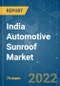 India Automotive Sunroof Market - Growth, Trends, COVID-19 Impact, and Forecasts (2022 - 2027) - Product Thumbnail Image