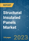 Structural Insulated Panels Market - Growth, Trends, COVID-19 Impact, and Forecasts (2023-2028)- Product Image