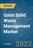 Qatar Solid Waste Management Market - Growth, Trends, COVID-19 Impact, and Forecasts (2022 - 2027)- Product Image