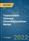 Triamcinolone Ointment Chlorofluorocarbons Market - Growth, Trends, COVID-19 Impact, and Forecasts (2022 - 2027)- Product Image