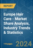 Europe Hair Care - Market Share Analysis, Industry Trends & Statistics, Growth Forecasts 2019 - 2029- Product Image