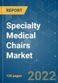 Specialty Medical Chairs Market - Growth, Trends, COVID-19 Impact, and Forecasts (2022 - 2027)- Product Image