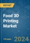 Food 3D Printing - Market Share Analysis, Industry Trends & Statistics, Growth Forecasts 2019 - 2029 - Product Thumbnail Image