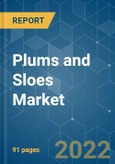 Plums and Sloes Market - Growth, Trends, COVID-19 Impact, and Forecasts (2022 - 2027)- Product Image