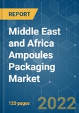 Middle East and Africa Ampoules Packaging Market - Growth, Trends, Forecast(2022 - 2027)- Product Image