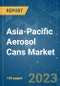 Asia-Pacific Aerosol Cans Market - Growth, Trends, COVID-19 Impact, and Forecasts (2023-2028) - Product Image