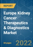 Europe Kidney Cancer Therapeutics & Diagnostics Market - Growth, Trends, COVID-19 Impact, and Forecasts (2022 - 2027)- Product Image
