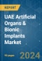 UAE Artificial Organs & Bionic Implants - Market Share Analysis, Industry Trends & Statistics, Growth Forecasts 2019 - 2029 - Product Thumbnail Image