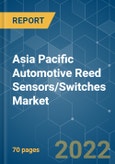 Asia Pacific Automotive Reed Sensors/Switches Market - Growth, Trends, COVID-19 Impact, and Forecasts (2022 - 2027)- Product Image