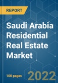 Saudi Arabia Residential Real Estate Market - Growth, Trends, COVID-19 Impact, and Forecasts (2022 - 2027)- Product Image