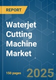 Waterjet Cutting Machine Market - Growth, Trends, COVID-19 Impact, and Forecasts (2023 - 2028)- Product Image