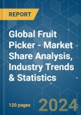 Global Fruit Picker - Market Share Analysis, Industry Trends & Statistics, Growth Forecasts 2019 - 2029- Product Image