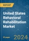 United States Behavioral Rehabilitation - Market Share Analysis, Industry Trends & Statistics, Growth Forecasts 2019 - 2029 - Product Thumbnail Image