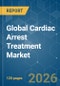 Global Cardiac Arrest Treatment - Market Share Analysis, Industry Trends & Statistics, Growth Forecasts (2026-2031) - Product Thumbnail Image