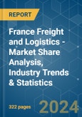 France Freight and Logistics - Market Share Analysis, Industry Trends & Statistics, Growth Forecasts 2017 - 2029- Product Image