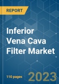 Inferior Vena Cava Filter Market - Growth, Trends, and Forecasts (2023-2028)- Product Image