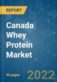 Canada Whey Protein Market - Growth, Trends, COVID-19 Impact, and Forecasts (2022 - 2027)- Product Image