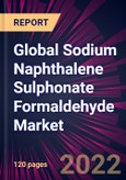Global Sodium Naphthalene Sulphonate Formaldehyde Market 2022-2026- Product Image
