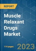 Muscle Relaxant Drugs Market - Growth, Trends and Forecasts (2023-2028)- Product Image
