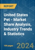 United States Pet - Market Share Analysis, Industry Trends & Statistics, Growth Forecasts 2019 - 2029- Product Image