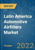 Latin America Automotive Airfilters Market - Growth, Trends, COVID-19 Impact, and Forecasts (2022 - 2027)- Product Image