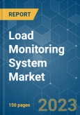 Load Monitoring System Market - Growth, Trends, COVID-19 Impact, and Forecasts (2023 - 2028)- Product Image