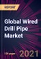 Global Wired Drill Pipe Market 2022-2026 - Product Thumbnail Image